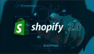 What is Shopify 2.0 and why should you upgrade ?